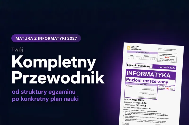 Kompletny przewodnik po maturze z informatyki 2027